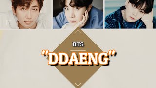 Bts-Ddaeng 방탄소년단 Rm, Suga, J-Hope - Ddaeng 땡 Lyrics