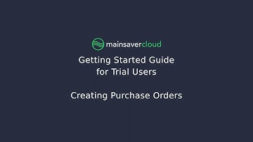 6.1 - Creating Purchase Orders with your CMMS - Getting Started with Mainsaver Cloud