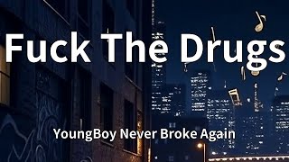 Youngboy Never Broke Again - The Drugs Lyrics