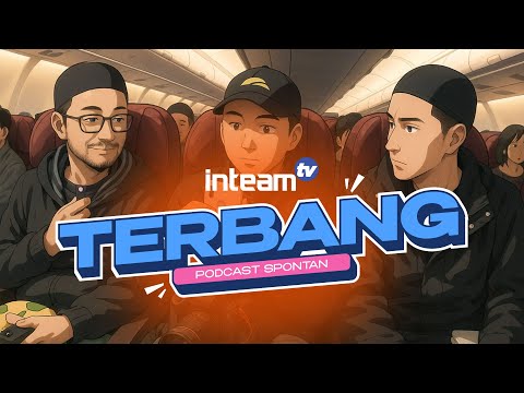 INTEAM tv - Terbang Podcast dengan Inteam