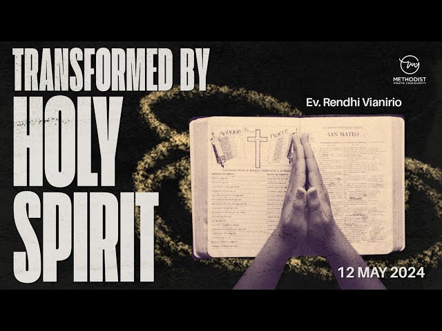 MYC 12 May 2024 | Transformed by Holy Spirit | Ev. Rendhi Vianirio class=