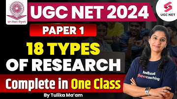 UGC NET Paper 1 | UGC NET 2024 Paper 1 Types Of Research | 18 Types Of Research | Tulika Ma