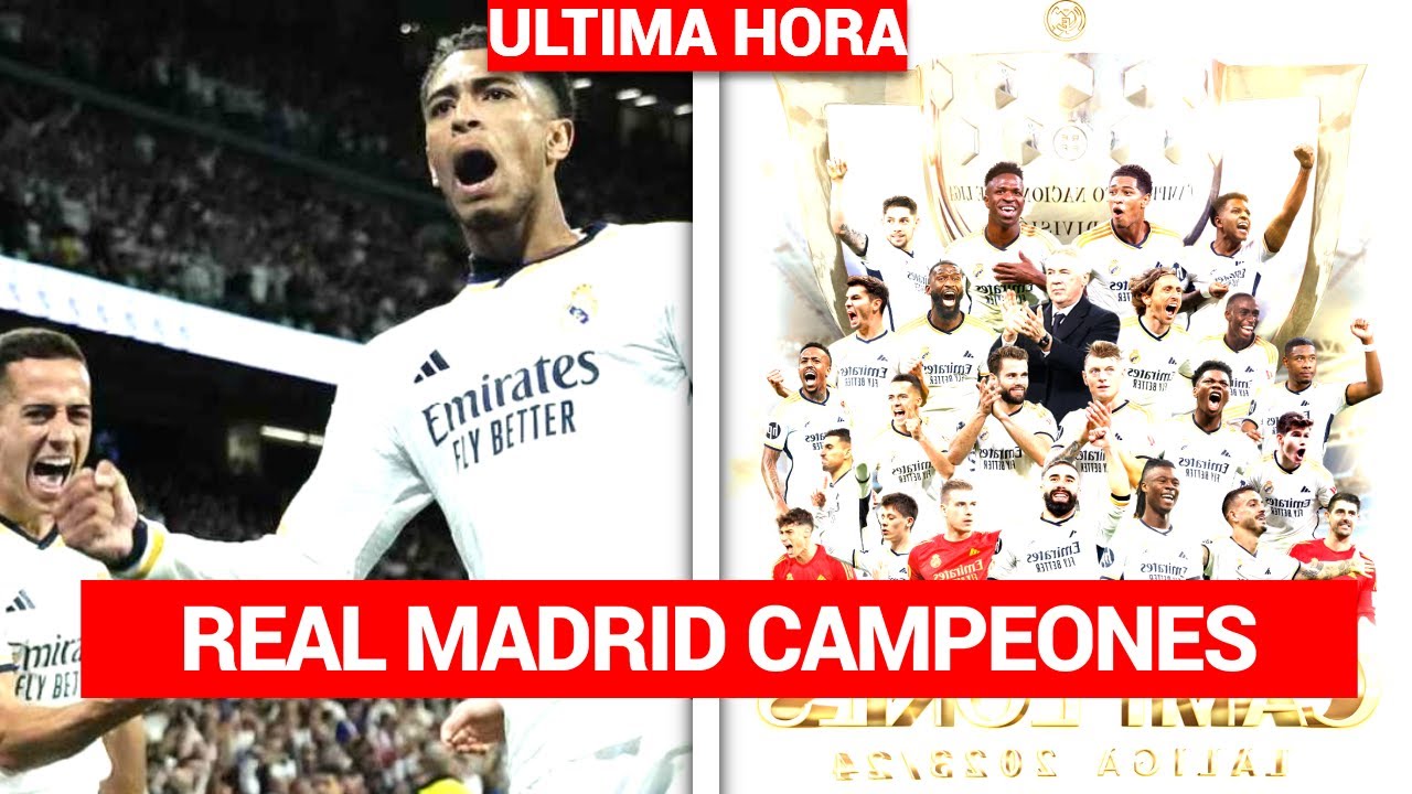 EL REAL MADRID se corona nuevamente como el campeón de LA LIGA ESPAÑOLA ...