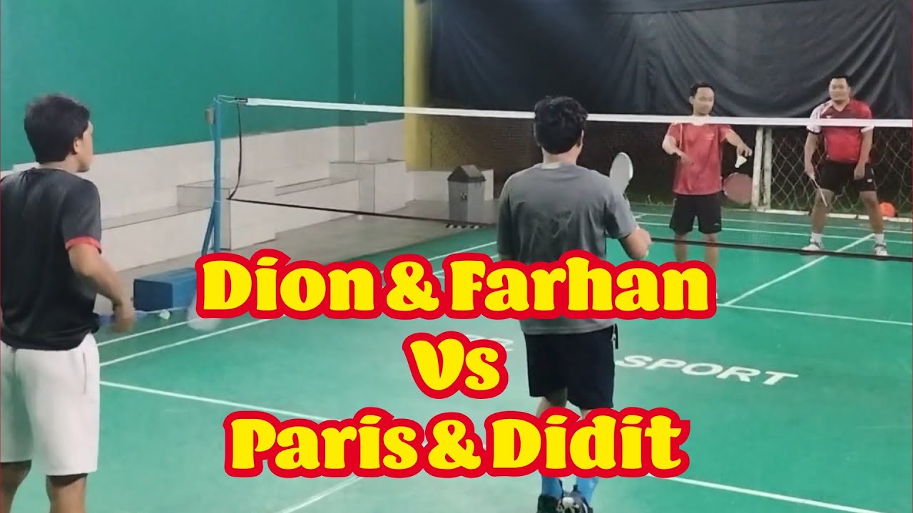 Dion & Farhan Vs Paris & Didit