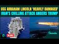 Iran BOMBS USS Abraham Lincoln LIVE Trump S Nuclear Warship FLEES Iran U S Vs Iran War LIVE
