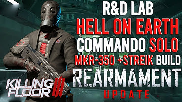 Killing Floor 3 - Rearmament Update, Commando, R&D Lab, Hell On Earth, Solo