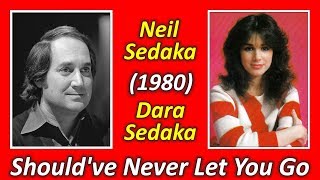 Video thumbnail of "Neil Sedaka & Dara Sedaka - Should've Never Let You Go (1980)"