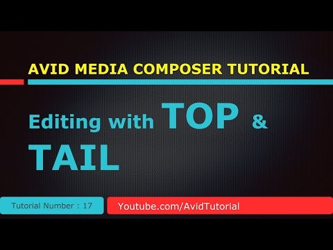 Avid media composer 17 - TOP & TAIL Commands