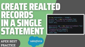 Insert Parent & Child Records At Same Time | Salesforce Apex Single DML
