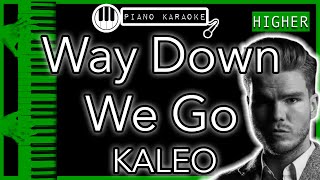 Way Down We Go (HIGHER +3) - Kaleo - Piano Karaoke Instrumental