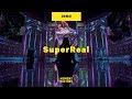 Superreal  the immersive experience of your digital dreams