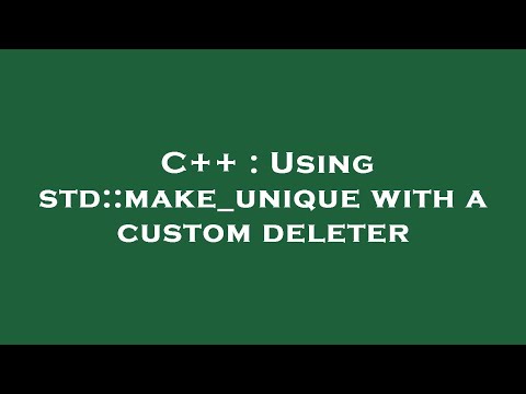 C++ : Using std::make_unique with a custom deleter