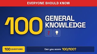 100 Questions Everyone Should Know #2 | General Knowledge Quiz