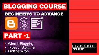 How to Start Blogging in 2024 || Blogging in 2024 || Blogging Course 2024 - Part 1