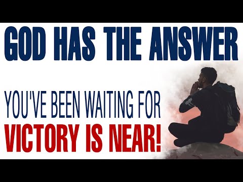 GOD HAS THE ANSWER YOU VE BEEN WAITING FOR VICTORY IS NEAR CHRISTIAN MOTIVATION 