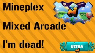Mineplex | Mixed Arcade | I'M DEAD!