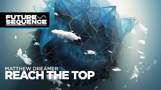 Matthew Dreamer – Reach the Top