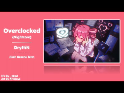 Overclocked (Nightcore) - DryftiN (feat. Kasane Teto)