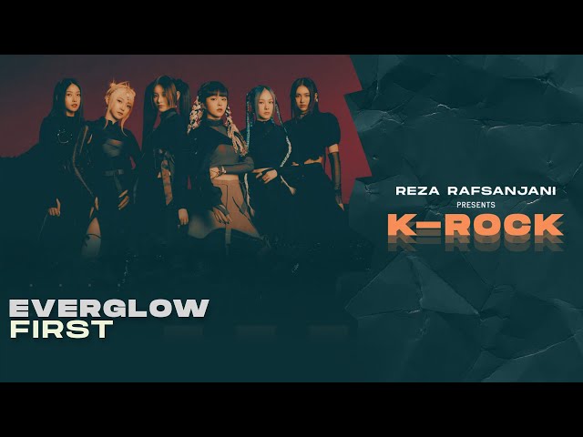 EVERGLOW (에버글로우) - FIRST (Rock / Band Version) class=