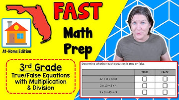 3rd | FAST Math Test Prep | At-Home | True/False Equations with Multiplication and Division