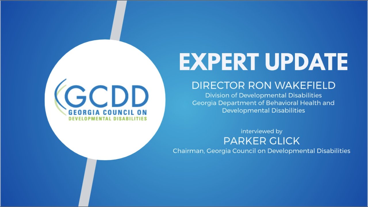 Expert Update - Ron Wakefield, Director, Division of Developmental Disabilities (DBHDD)