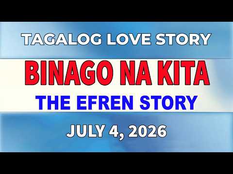 BINAGO NA KITA _ EFREN STORY _ Tagalog Love Story _ Love Station Manila
