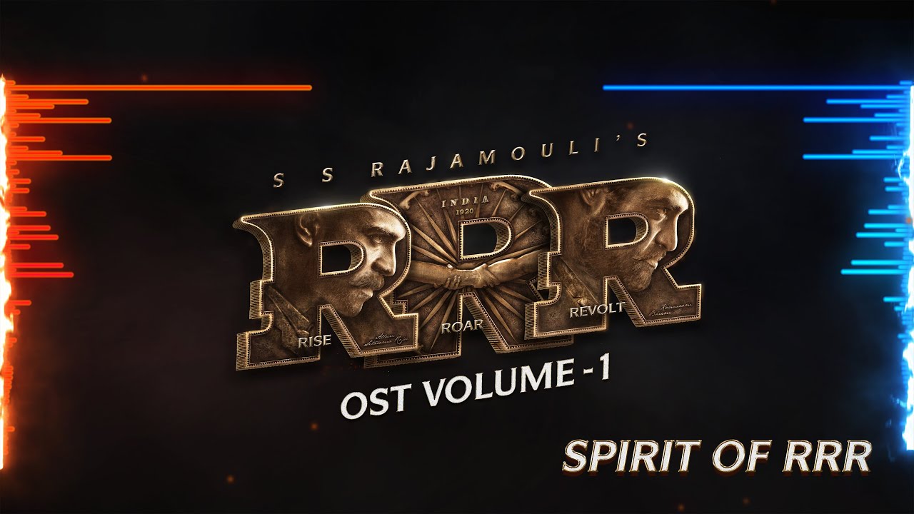 Spirit of RRR | RRR OST Vol -1 | Original Score by M M Keeravaani | NTR, Ram Charan | SS Rajamouli