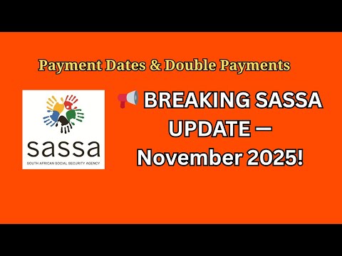SASSA November 2025 Payment Dates Double Payments Everything You Need To Know