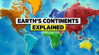 The Interesting Geography of Earth's Continents
