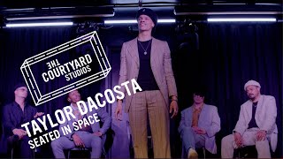 Taylor Da Costa - Seated In Space | Live at The Courtyard Theatre | The Courtyard Studios