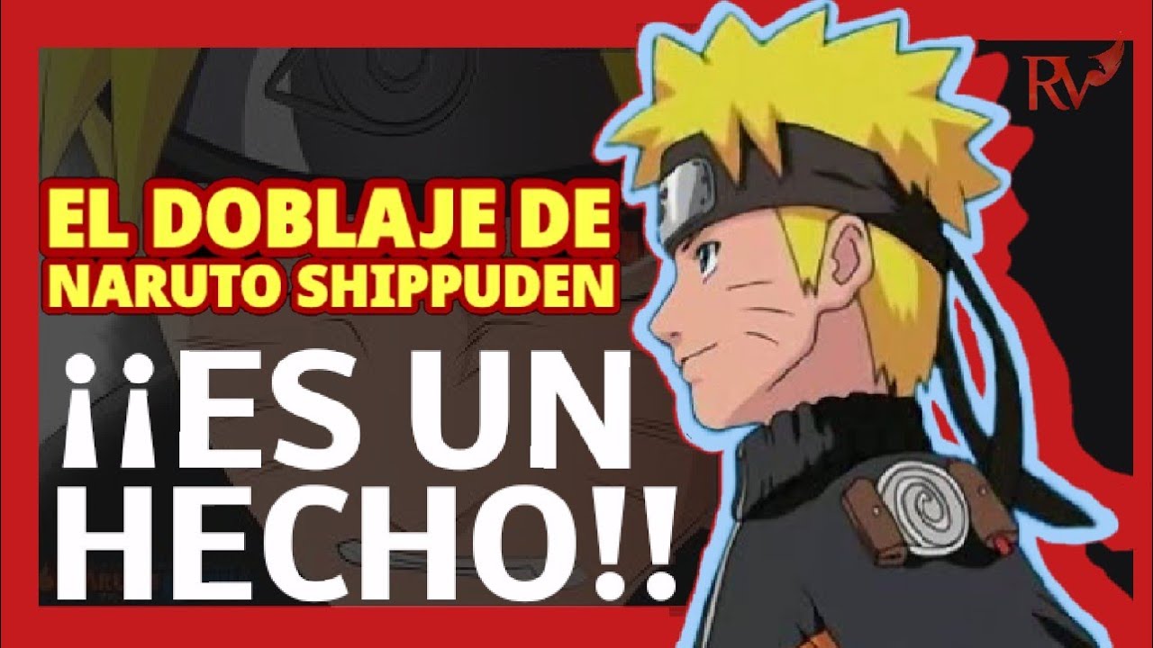 REFLEXI N Y OPINI N EL DOBLAJE DE NARUTO SHIPPUDEN ES UN HECHO 