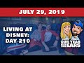 Day 210 living at disney world  our year with the ears  july 29 2019