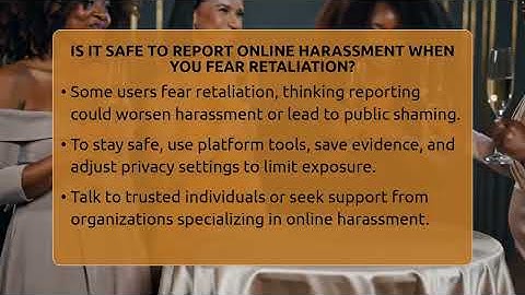 Is It Safe To Report Online Harassment When You Fear Retaliation? - Everyday-Networking