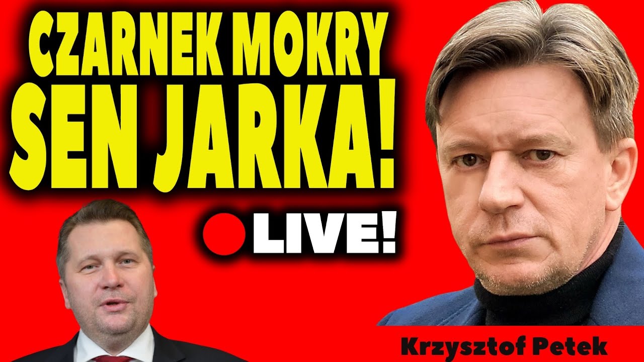 KRZYSZTOF PETEK BEZ LITOŚCI: CZARNEK MOKRY SEN KACZYŃSKIEGO – PiS SIĘ KOŃCZY!
