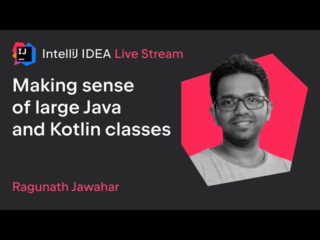 Making Sense of Large Java and Kotlin Classes class=