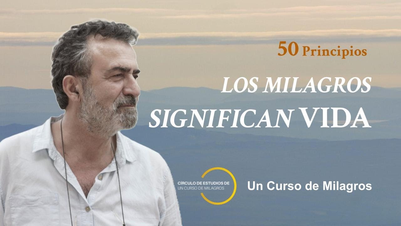 Principios 3+4 de UCDM Los milagros ocurren naturalmente como expresiones de amor Fragmento de clase