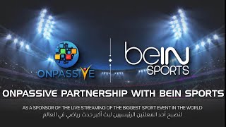 #ONPASSIVE Begin a Sponsor of Bein Sports