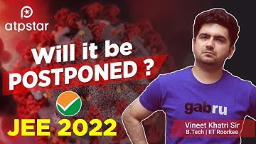 Will Exam be Postponed ? JEE Mains 2022 1st attempt | ATP STAR