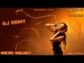 Dj Army - Micro Melody (Melody By: Dj Tuncay - Army Styla)