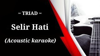 TRIAD - Selir Hati (acoustic karaoke)