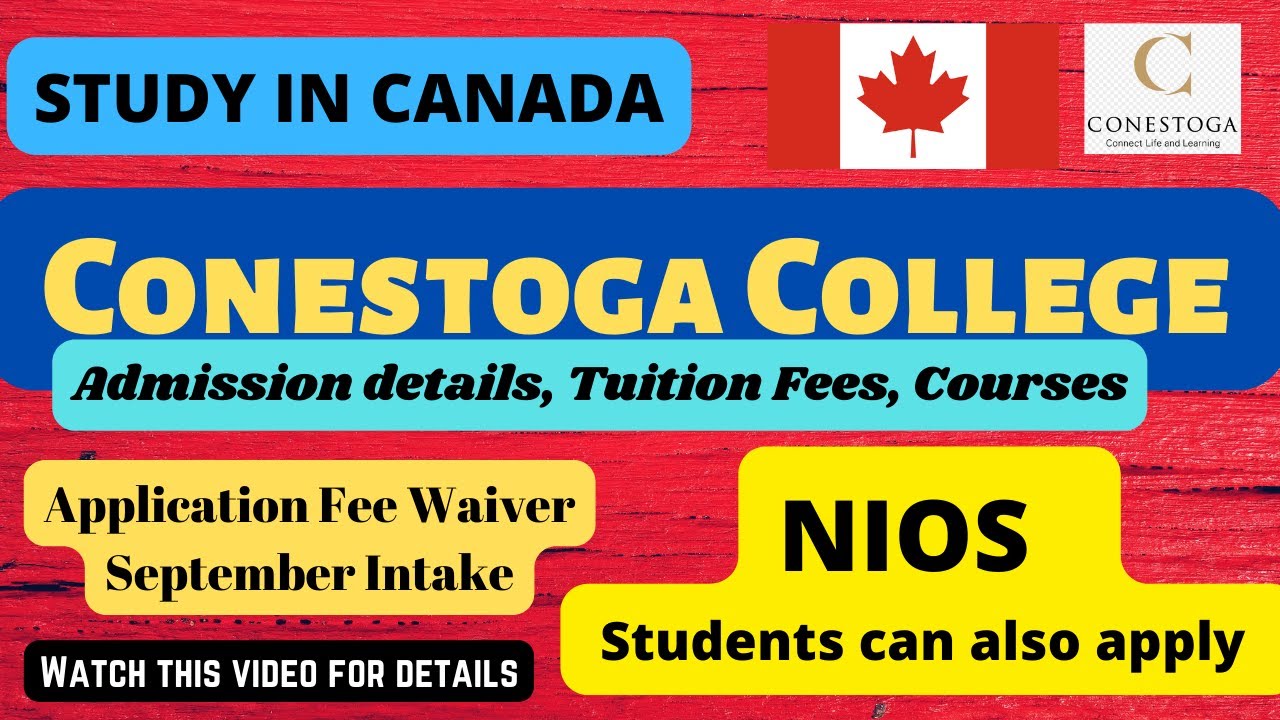 Conestoga College Canada Admission details Courses Fees
