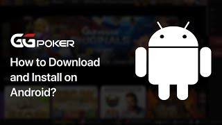 How to Download and Install GGPoker on Android in 2024?