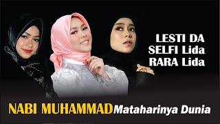 Lesti - Selfi - Rara 'Nabi Muhammad Mataharinya Dunia' (Nasida Ria) Full Lirik!!