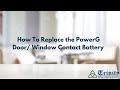 How To Change PowerG Door/Window Contact Battery