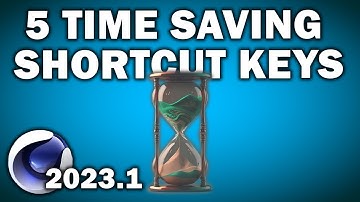 Cinema 4d 2023.1: 5 Time Saving Shortcut Keys
