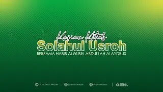 KAJIAN KITAB SOLAHUL USROH BERSAMA HABIB ALWI BIN ABDULLAH ALAYDRUS | BAGIAN 4