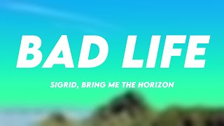 Bad Life - Sigrid, Bring Me The Horizon (Lyrics Video) 💴
