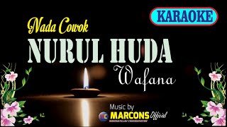 Nurul Huda Wafana (Official Music Video) | Nada Cowok | KARAOKE