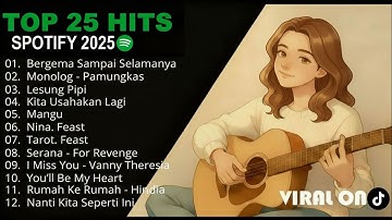 Top Hits Spotify Indonesia 2025 | NO IKLAN | Lagu Hits Spotify 2025 | Lagu Terbaru Spotify 2025