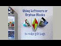 How to use some Leftovers or Orphan Blocks to make a Gift Bag - Quilting Tips &amp; Techniques